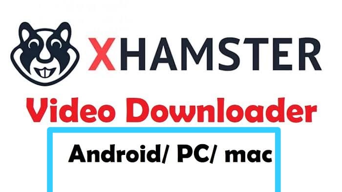 Xhamstervideodownloader