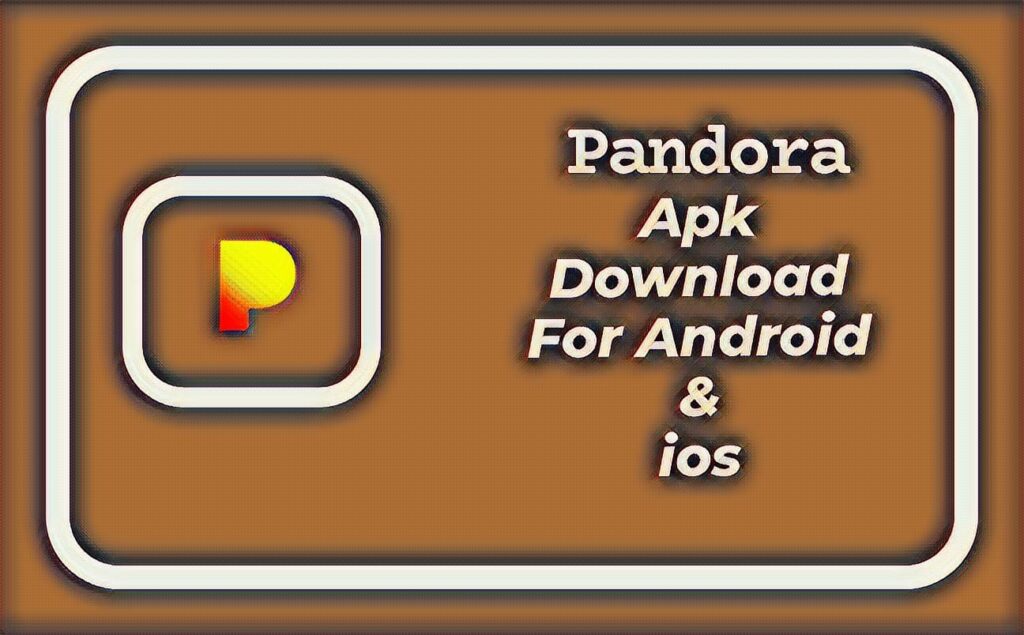 Pandora Apk