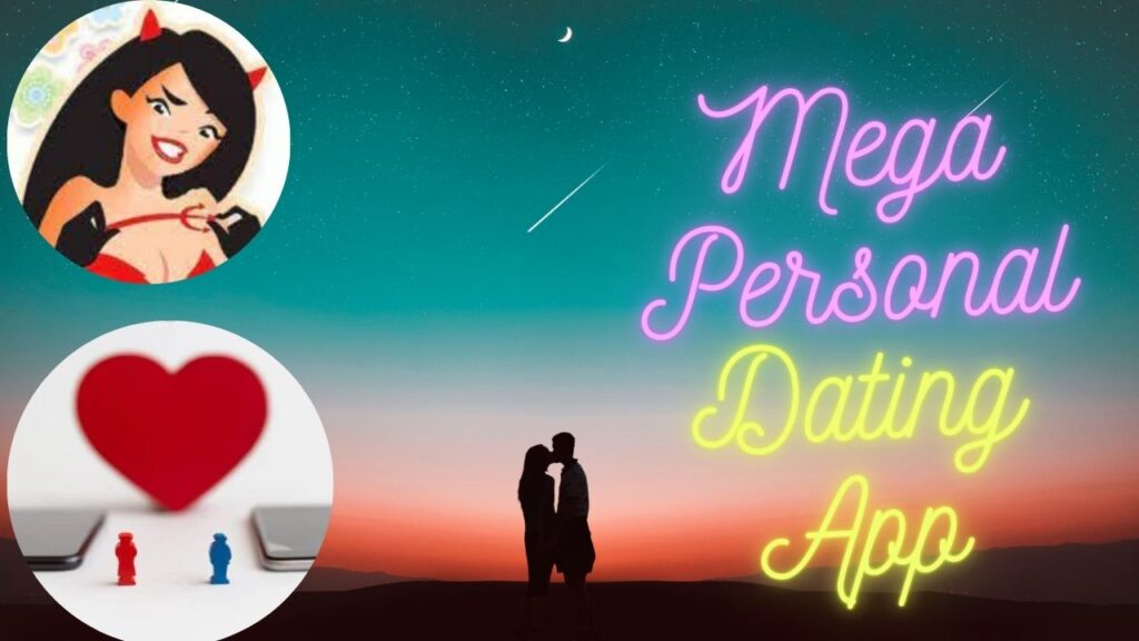 Mega Personal Dating App